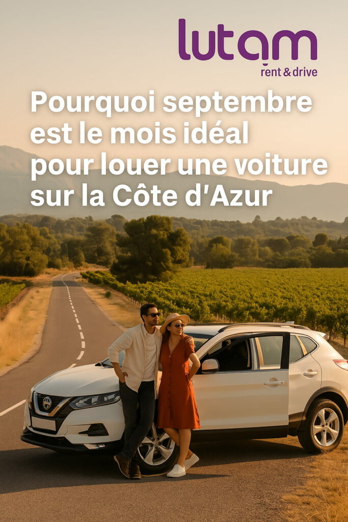 Pourquoi septembre est le mois idéal pour louer une voiture sur la Côte d’Azur